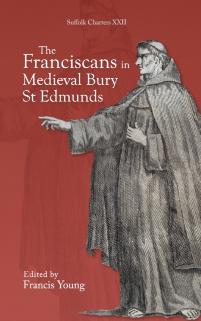 Franciscans in Medieval Bury St Edmunds