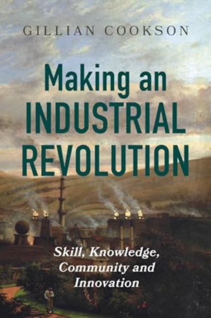 Making an Industrial Revolution