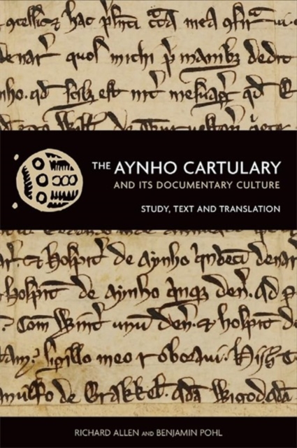 Aynho Cartulary and its Documentary Culture