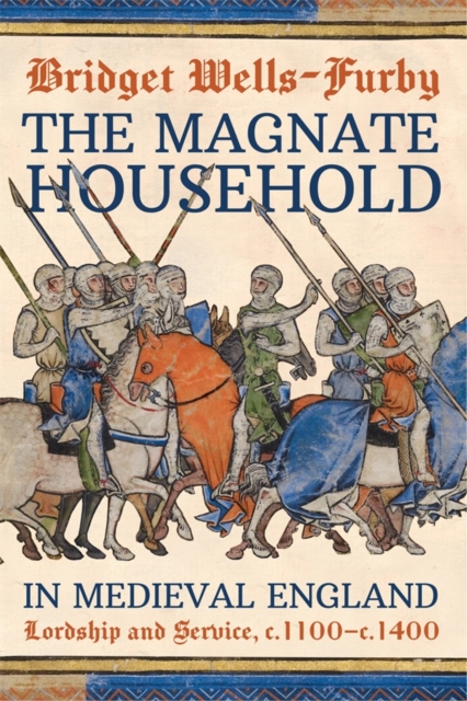 The Magnate Household in Medieval England