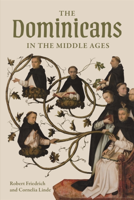 The Dominicans in the Middle Ages