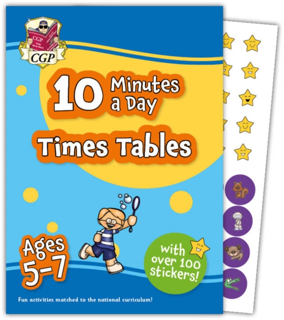 10 Minutes a Day Times Tables for Ages 5-7 (with over 100 stickers)