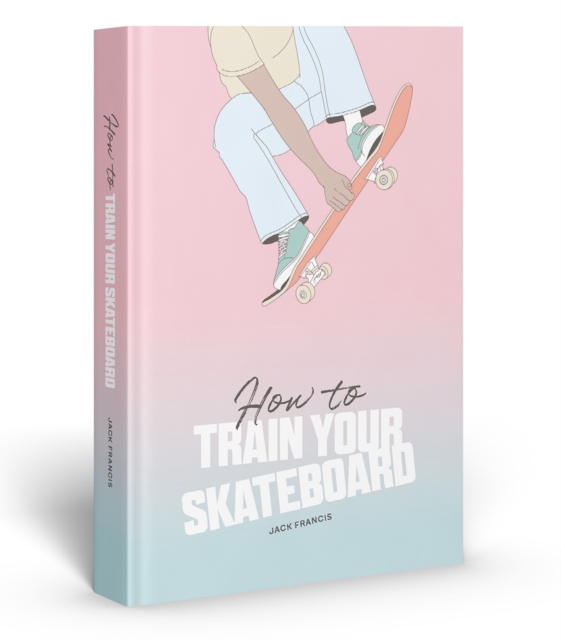 How to Train Your Skateboard