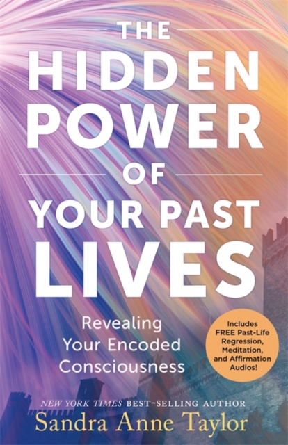 Hidden Power of Your Past Lives
