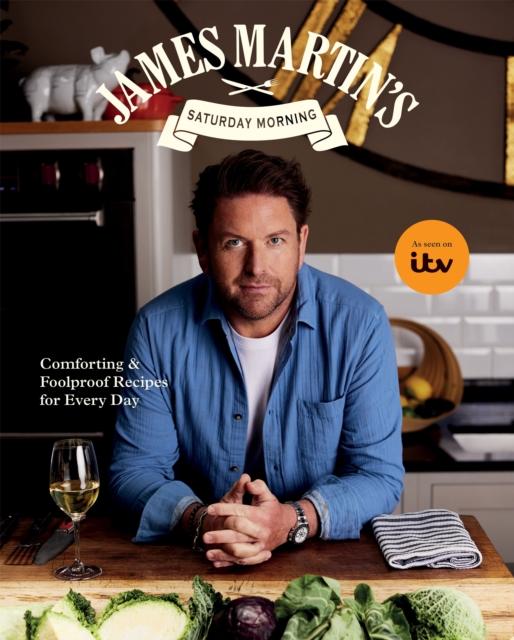James Martin’s Saturday Morning Cookbook