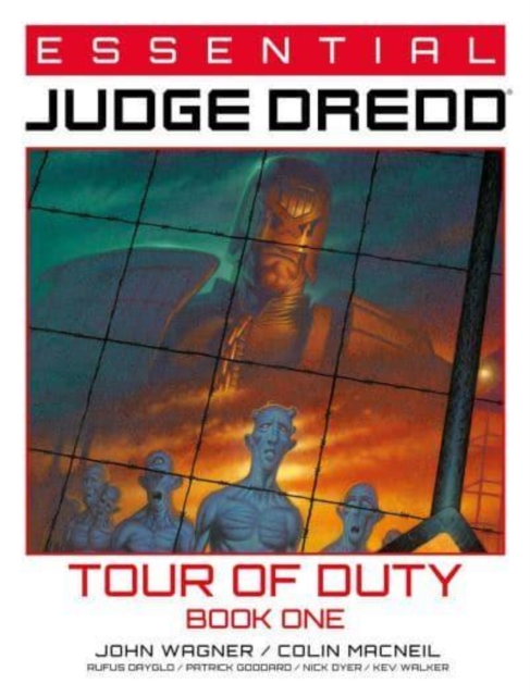Essential Judge Dredd: Tour of Duty Book 1