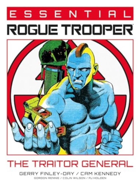 Essential Rogue Trooper: The Traitor General