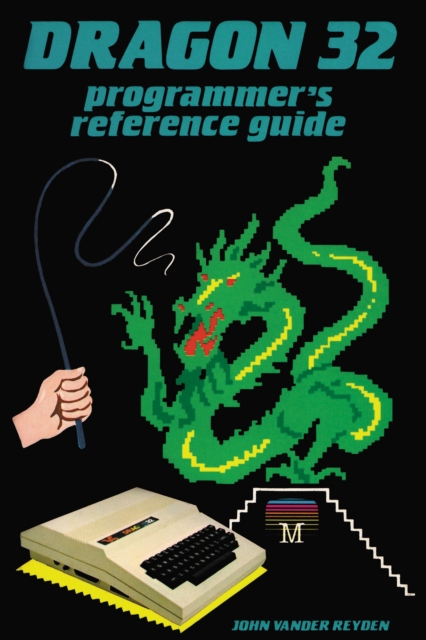 Dragon 32 Programmer's Reference Guide