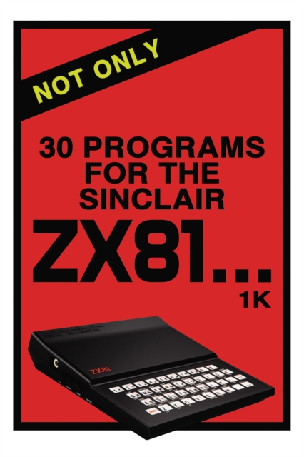 Not Only 30 Programs for the Sinclair ZX81