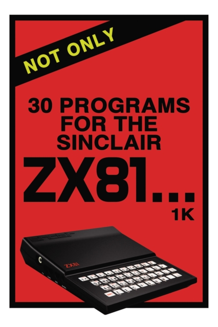 Not Only 30 Programs for the Sinclair ZX81