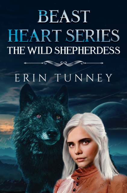 Beast Heart Series: The Wild Shepherdess