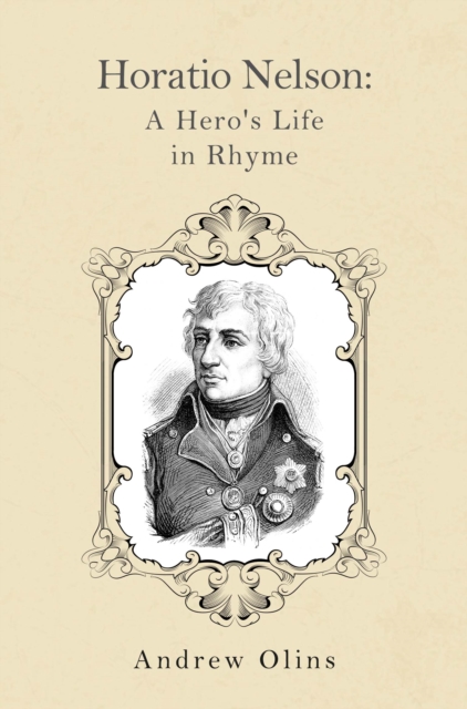Horatio Nelson: A Hero's Life in Rhyme