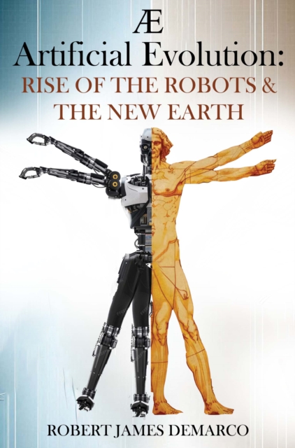AE Artificial Evolution: Rise of the Robots & The New Earth