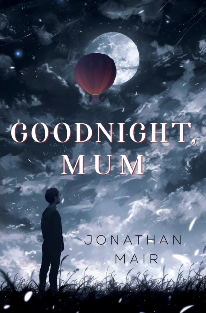 Goodnight, Mum