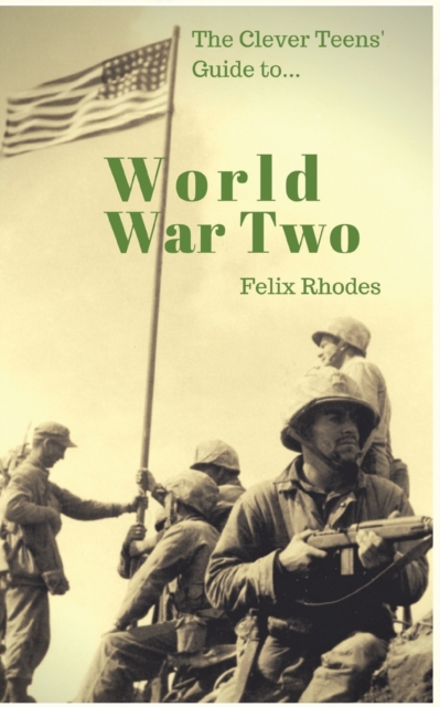 Clever Teens' Guide to World War Two