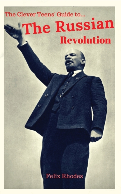 Clever Teens' Guide to the Russian Revolution