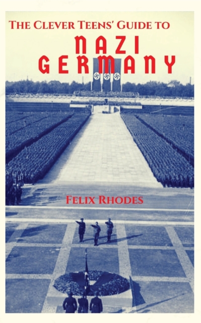 Clever Teens' Guide to Nazi Germany
