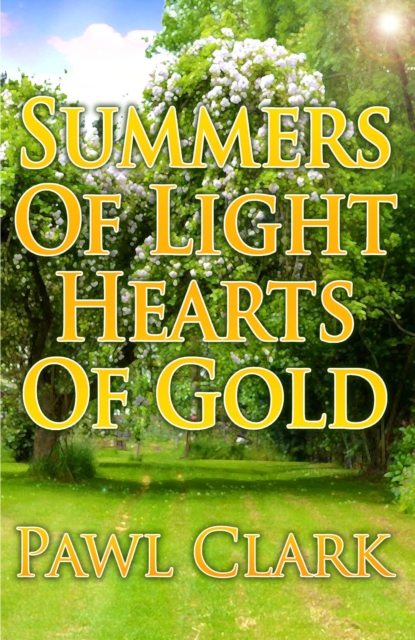 Summers of Light, Hearts of Gold