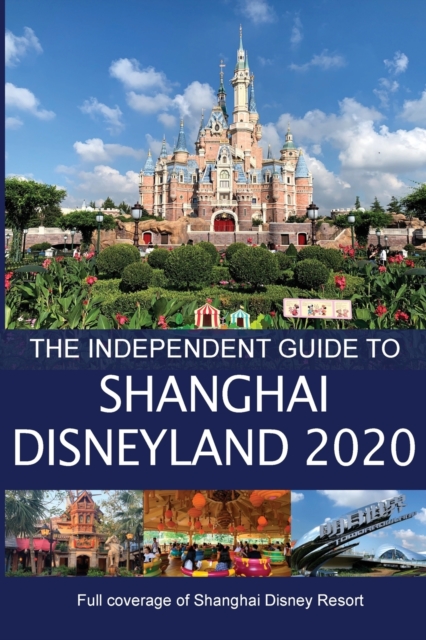 Independent Guide to Shanghai Disneyland 2020