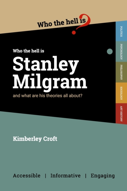 Who the Hell is Stanley Milgram?
