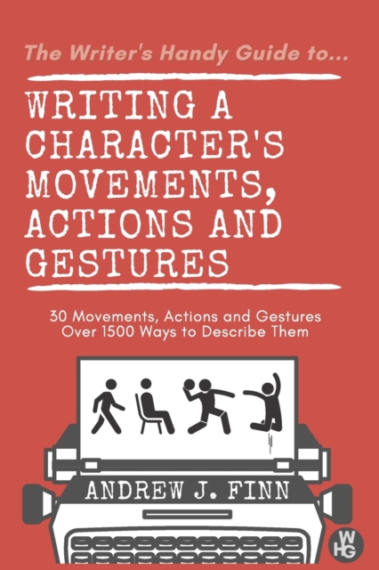 Writing a Character's Movements, Actions and Gestures