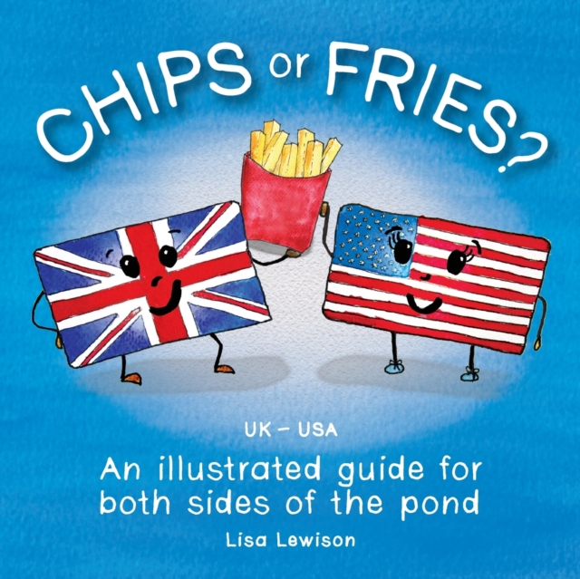 Chips or fries?