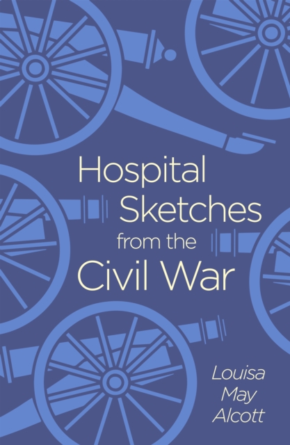 Hospital Sketches from the Civil War