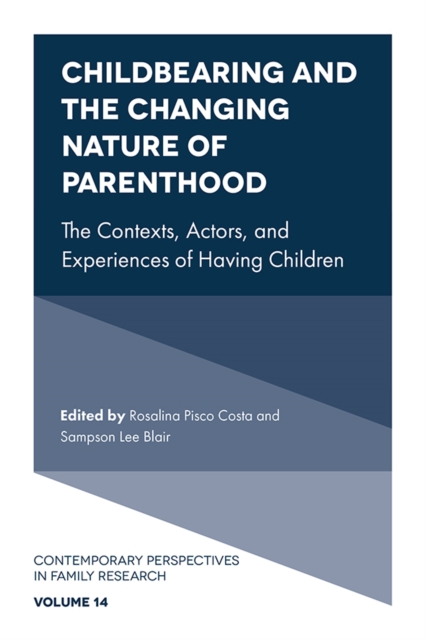 Childbearing and the Changing Nature of Parenthood