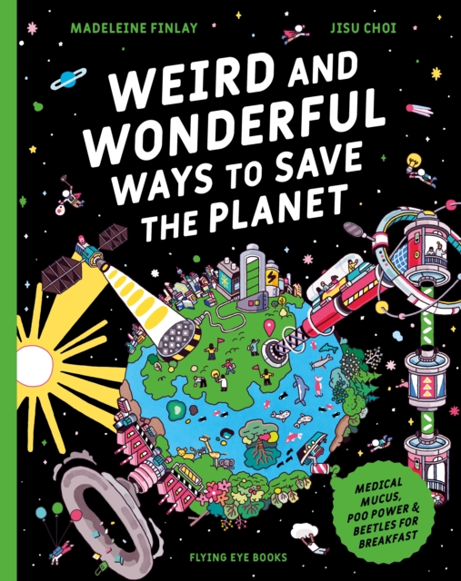Weird and Wonderful Ways to Save the Planet