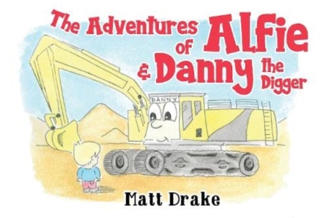 Adventures of Alfie & Danny the Digger