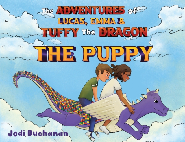 Adventures of Lucas, Emma, & Tuffy The DragonThe Puppy