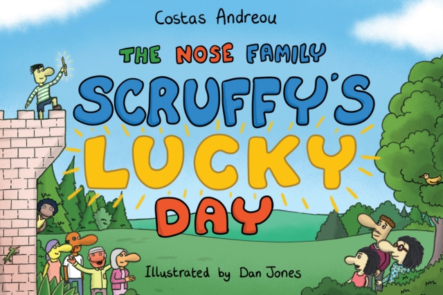 Nose family Scruffys lucky day