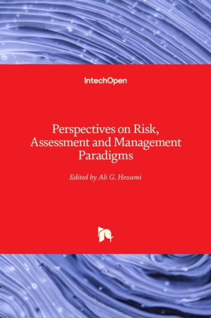 Perspectives on Risk, Assessment and Management Paradigms