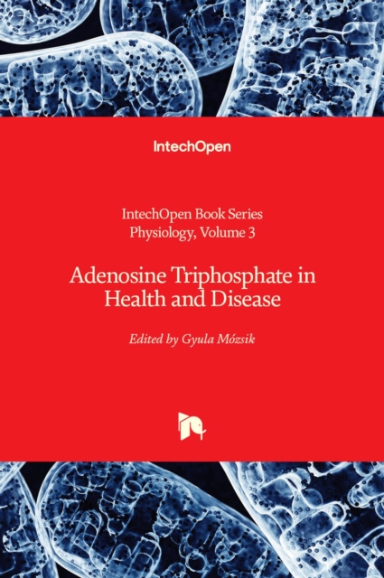 Adenosine Triphosphate in Health and Disease