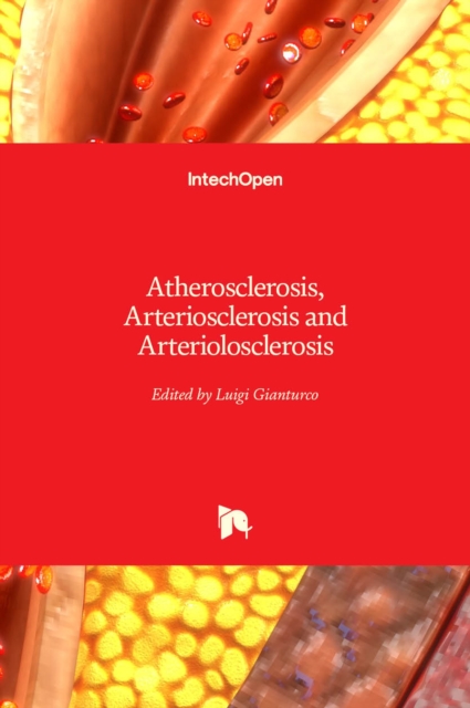 Atherosclerosis, Arteriosclerosis and Arteriolosclerosis