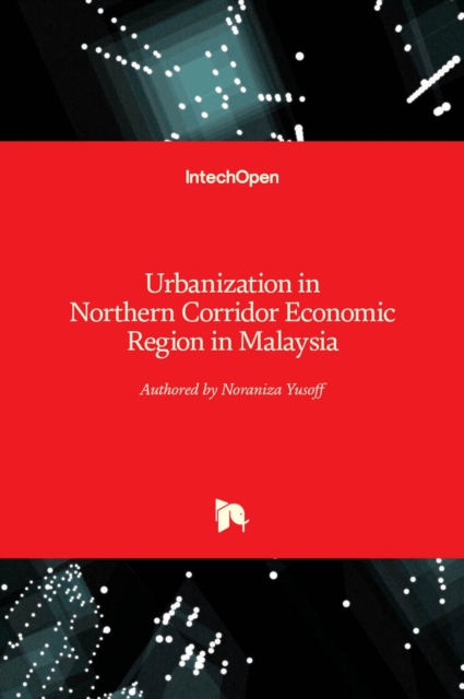 Urbanization in Northern Corridor Economic Region in Malaysia