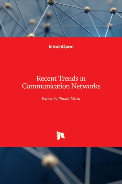 Recent Trends in Communication Networks