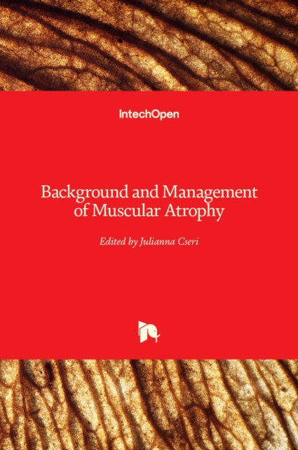 Background and Management of Muscular Atrophy