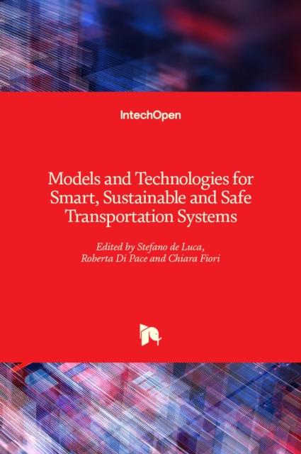 Models and Technologies for Smart, Sustainable and Safe Transportation Systems