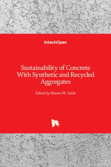 Sustainability of Concrete With Synthetic and Recycled Aggregates