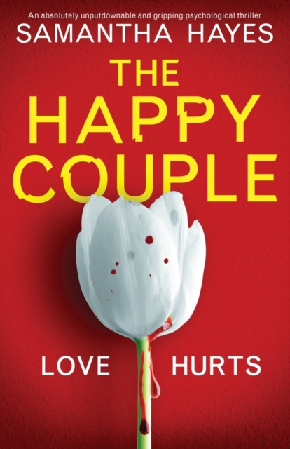 Happy Couple: An absolutely unputdownable and gripping psychological thriller