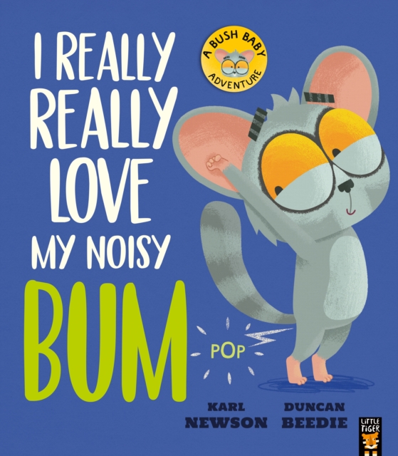 I Really, Really Love My Noisy Bum