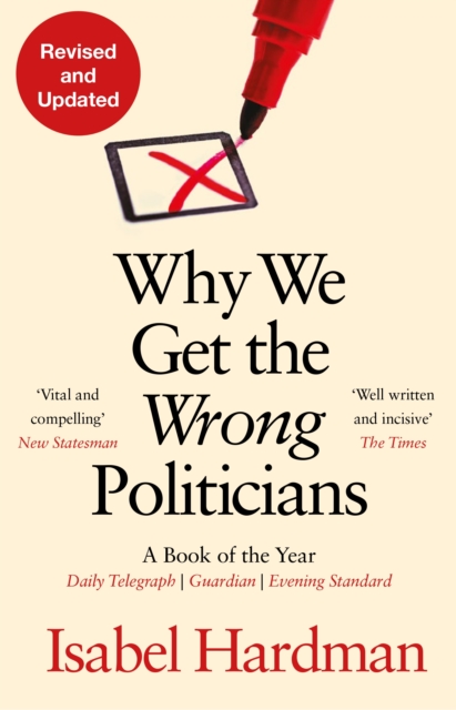 Why We Get the Wrong Politicians