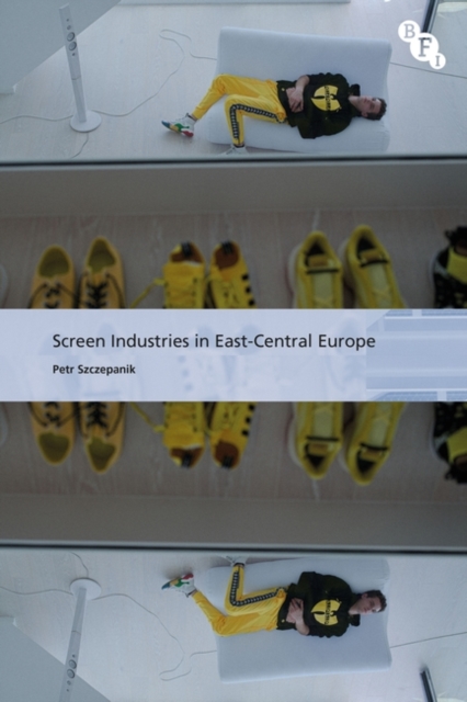 Screen Industries in East-Central Europe