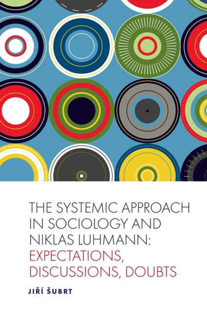 Systemic Approach in Sociology and Niklas Luhmann