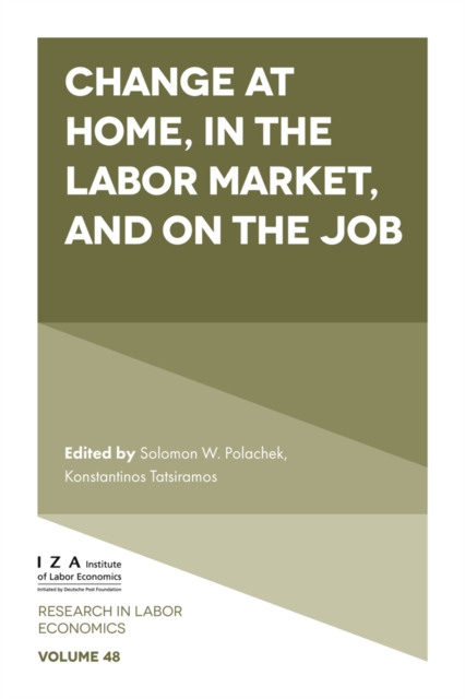 Change at Home, in the Labor Market, and on the Job