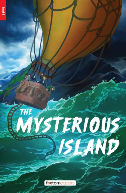 The Mysterious Island - Foxton Readers Level 6 (2300 Headwords CEFR B2-C1) with free online AUDIO