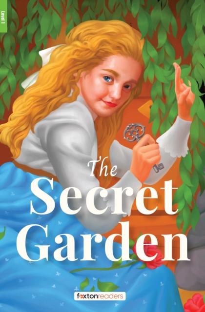 The Secret Garden - Foxton Reader Level-1 (400 Headwords A1/A2) with free online AUDIO