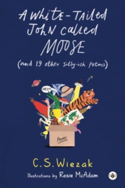 White-Tailed John Called Moose (and 19 other silly-ish poems)