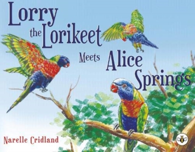 Lorry the Lorikeet Meets Alice Springs